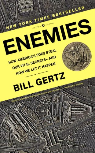 Enemies: How America's Foes Steal Our Vital Secrets--and How We Let It Happen