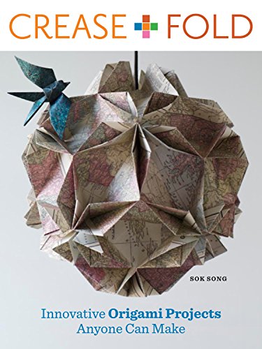 Crease and Fold: Innovative Origami Projects Anyone Can Make