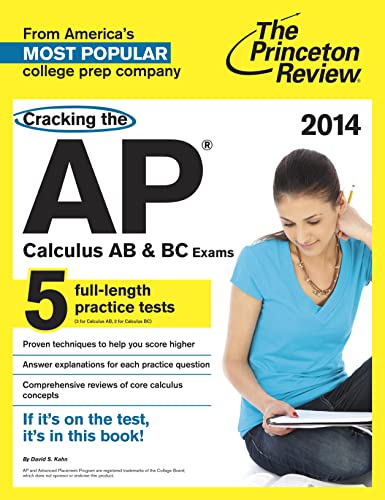 Cracking the AP Calculus AB & BC Exams, 2014 Edition (College Test Preparation)