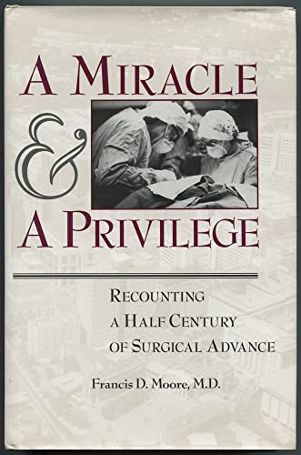A Miracle and a Privilege: Recounting a Half Century of Surgical Advance
