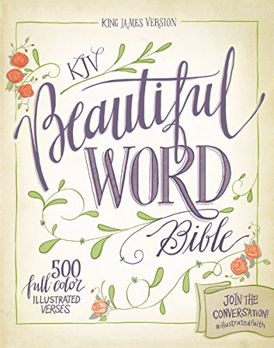 KJV, Beautiful Word Bible, Hardcover, Red Letter Edition: 500 Full-Color Illustrated Verses