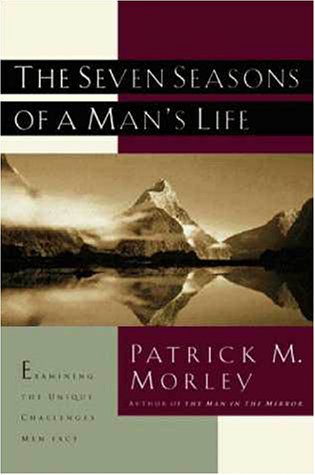 The Seven Seasons of a Man's Life: Examining the Unique Challenges Men Face
