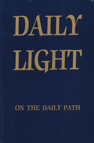 Daily Light on the Daily Path -- A devotional text book for every day in the year in the very words of Scripture (Large Print)