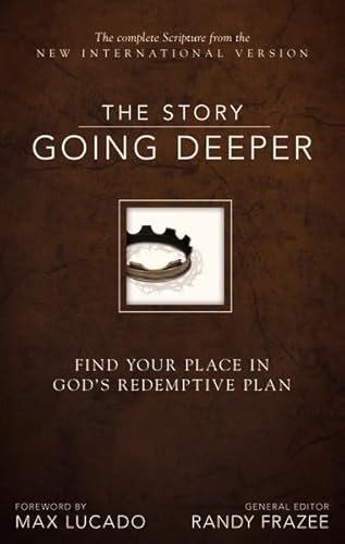 The Story: Going Deeper: New International Version