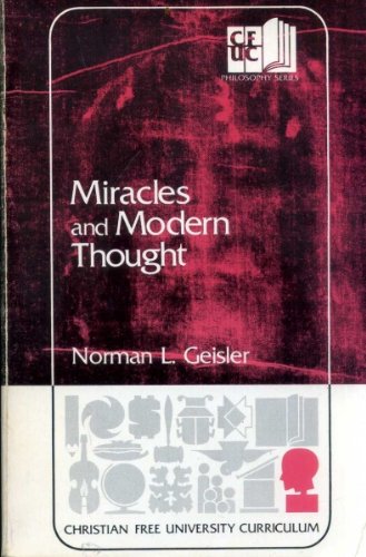 Miracles and modern thought (Christian free university curriculum)