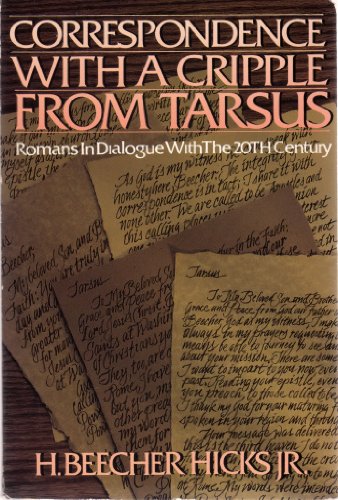 Correspondence With a Cripple from Tarsus: Romans in Dialogue With the 20th Century