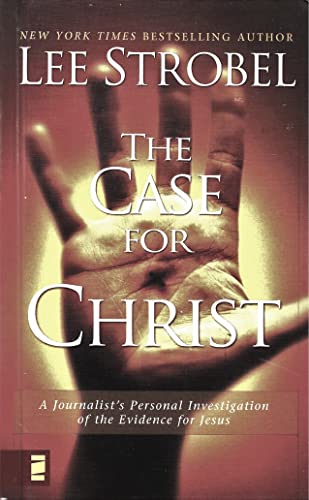 The Case for Christ Publisher: Zondervan