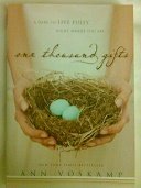 One Thousand Gifts: A Dare to Live Fully Right Where You Are