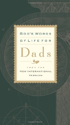 God's Words of Life for Dads: From the New International Version