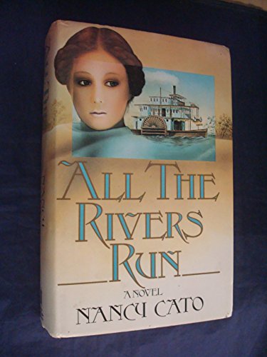 All the Rivers Run: A Novel