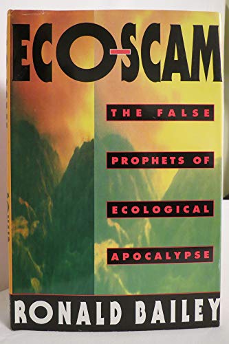Eco-Scam: The False Prophets of Ecological Apocalypse