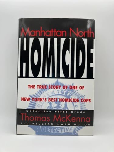 Manhattan North Homicide: Detective First Grade Thomas McKenna Nypd