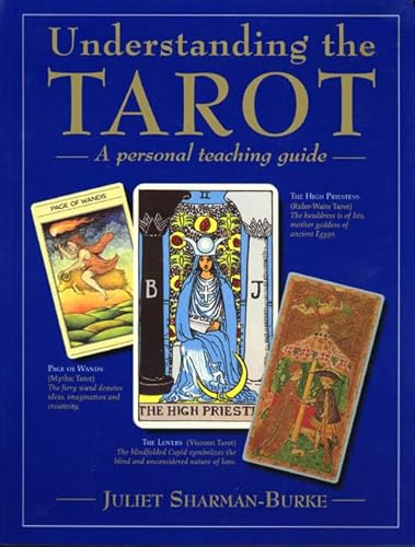 Understanding The Tarot: A Personal Teaching Guide