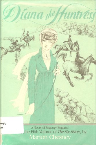 Diana the Huntress (The Fifth Volume of The Six Sisters)