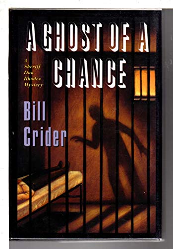 A Ghost of a Chance (Sheriff Dan Rhodes Mysteries, No. 10)