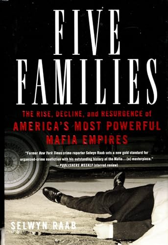Five Families: The Rise, Decline, and Resurgence of America's Most Powerful Mafia Empires