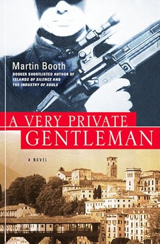 A Very Private Gentleman: A Novel