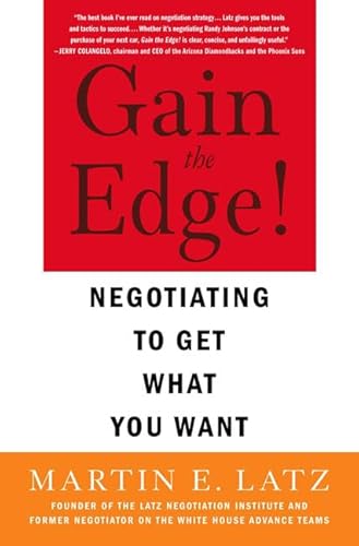 Gain the Edge!: Negotiating to Get What You Want