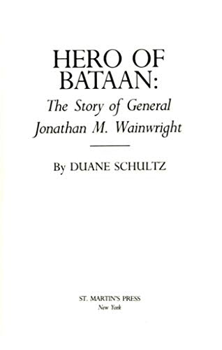 Hero of Bataan: The Story of General Wainwright