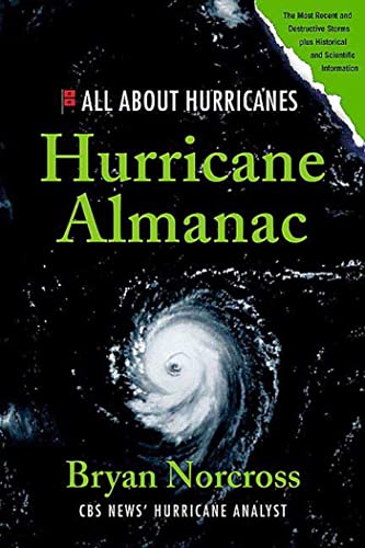 Hurricane Almanac: The Essential Guide to Storms Past, Present, and Future