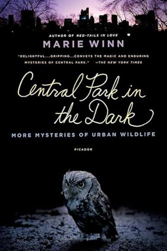 Central Park in the Dark: More Mysteries of Urban Wildlife