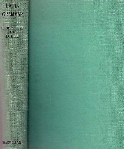 Gildersleeve's Latin Grammar