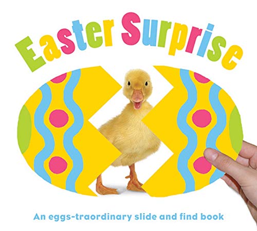 Easter Surprise: An Eggs-traordinary Slide and Find Book