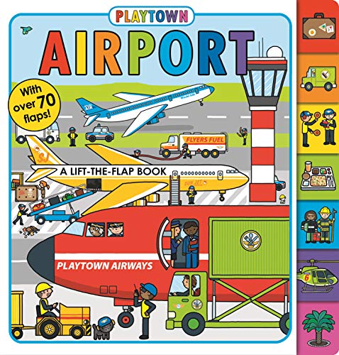 Playtown: Airport: A Lift-the-Flap Book