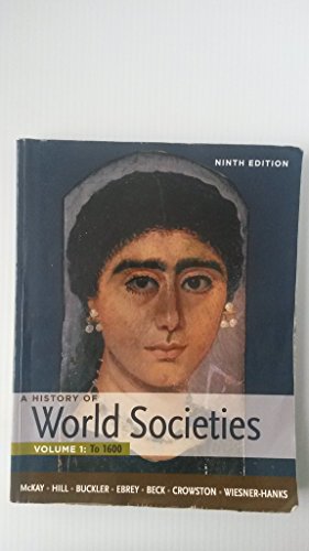 A History of World Societies, Volume 1: To 1600