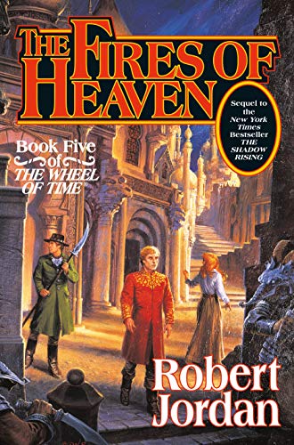 The Fires of Heaven (The Wheel of Time Book 5)