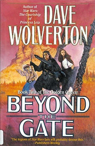Beyond the Gate (Book Two of The Golden Queen)