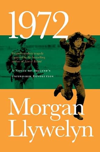 1972: A Novel of Ireland's Unfinished Revolution (Irish Century)