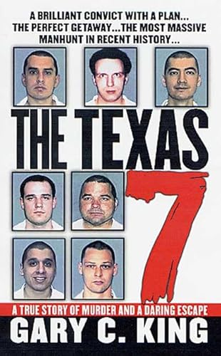 The Texas 7: A True Story of Murder and a Daring Escape (St. Martin's True Crime Library)