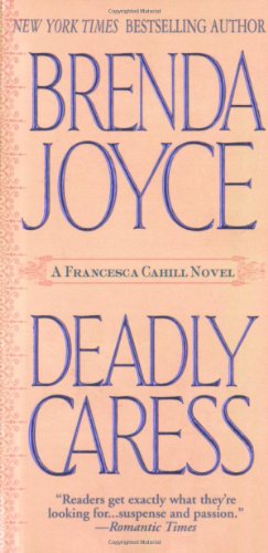 Deadly Caress (Francesca Cahill Romance Novels)