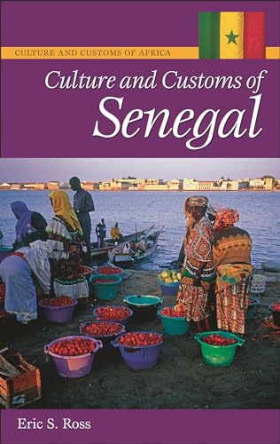 Culture and Customs of Senegal (Culture and Customs of Africa)