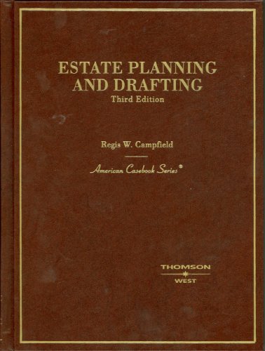 Estate Planning and Drafting (American Casebook Series)