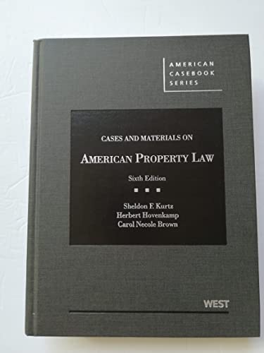 Cases and Materials on American Property Law, 6th (American Casebook Series)