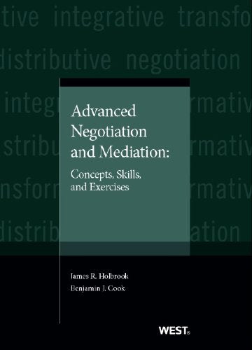 Advanced Negotiation and Mediation: Concepts, Skills, and Exercises (Coursebook)
