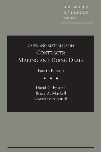 Cases and Materials on Contracts: Making and Doing Deals, 4th (American Casebook Series)