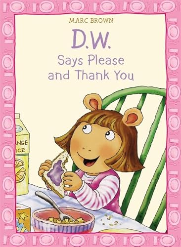 D.W. Says Please and Thank You (D. W. Series)