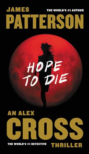 Hope to Die (Alex Cross, 20)