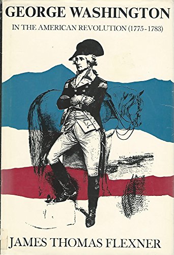 George Washington in the American Revolution (1775-1783)