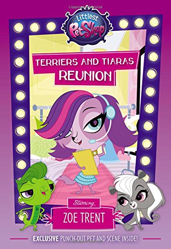 Littlest Pet Shop: Terriers and Tiaras Reunion: Starring Zoe Trent