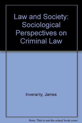 Law and Society: Sociological Perspectives on Criminal Law