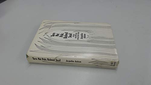 Turn Not Pale Beloved Snail; A Book about Writing among Other Things.