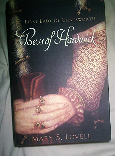 Bess of Hardwick First Lady of Chatsworth