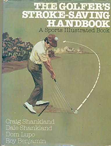 The Golfer's Stroke-Saving Handbook