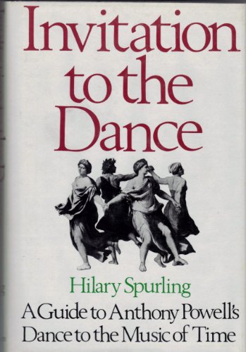Invitation To The Dance: A Guide To Anthony Powell's Dance To The Music Of Time