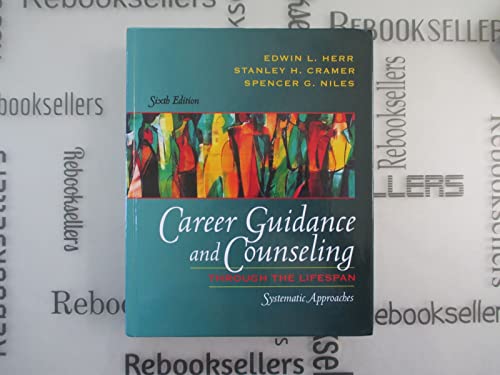 Career Guidance and Counseling Through the Lifespan: Systematic Approaches (6th Edition)