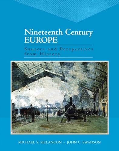 Nineteenth Century Europe: Sources and Perspectives from History